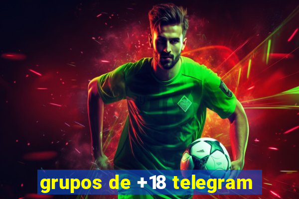 grupos de +18 telegram